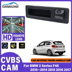 HD Night Vision Rear View Camera For BMW 2 Series F45 2010~2014 2015 2016 2017 Trunk Handle Backup Parking Reversing Camera