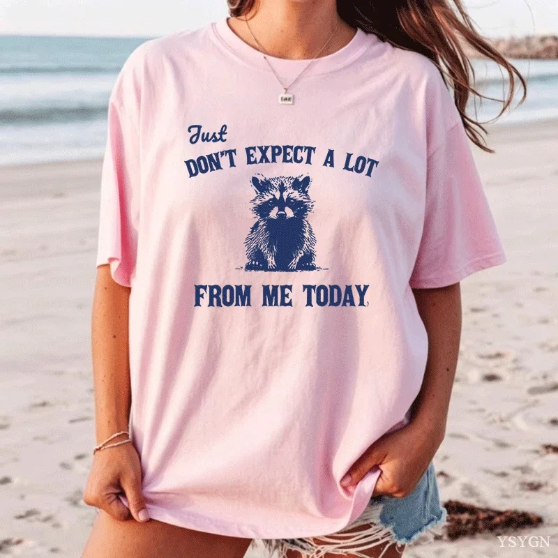 Just Don't Expect A Lot From Me Today T Shirt Women Funny Raccoon Tshirt Vintage Retro Graphic T-Shirt Woman Clothes Tops