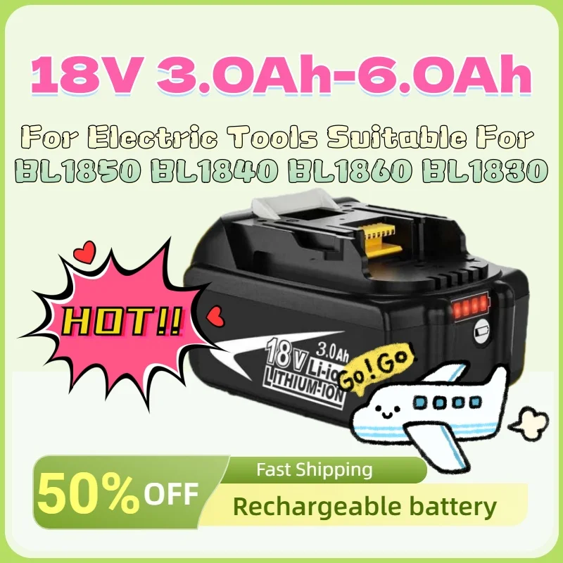

18V 3.0Ah-6.0Ah High-Quality New Fast Charging Li-Ion Battery For Electric Tools Suitable For BL1850 BL1840 BL1860 BL1830