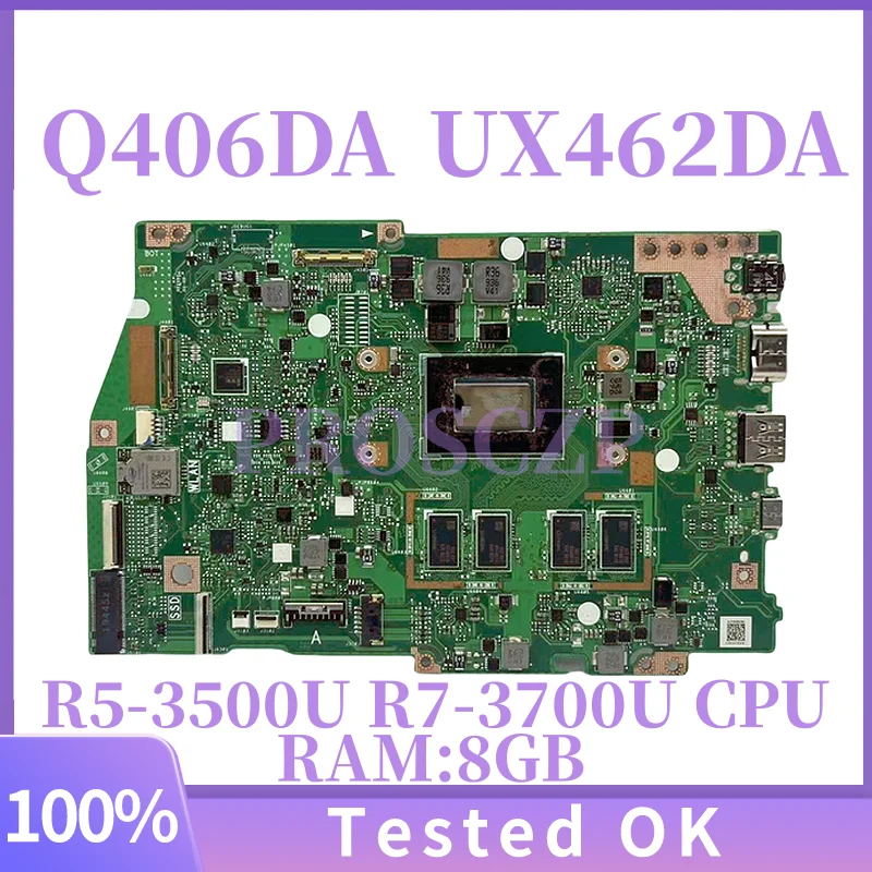 

Q406DA For ASUS UX462DA UM462DA UM462D Q406D Q406DA Laptop Motherboard with R5-3500U R7-3700U CPU 8GB-RAM Mainboard 100% Test OK