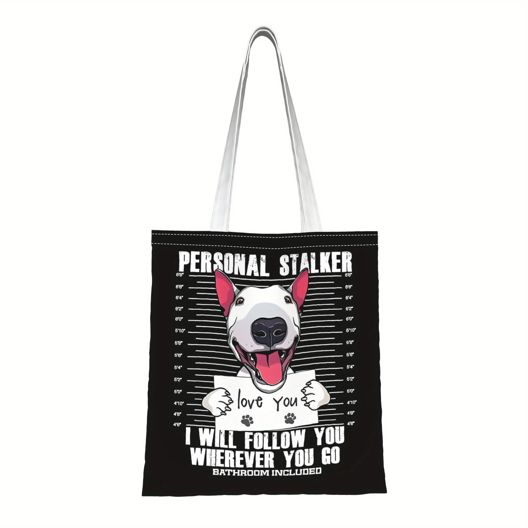 1pc PERSONAL STALKER Bull Terrier Funny Print Tote Bag, Reus