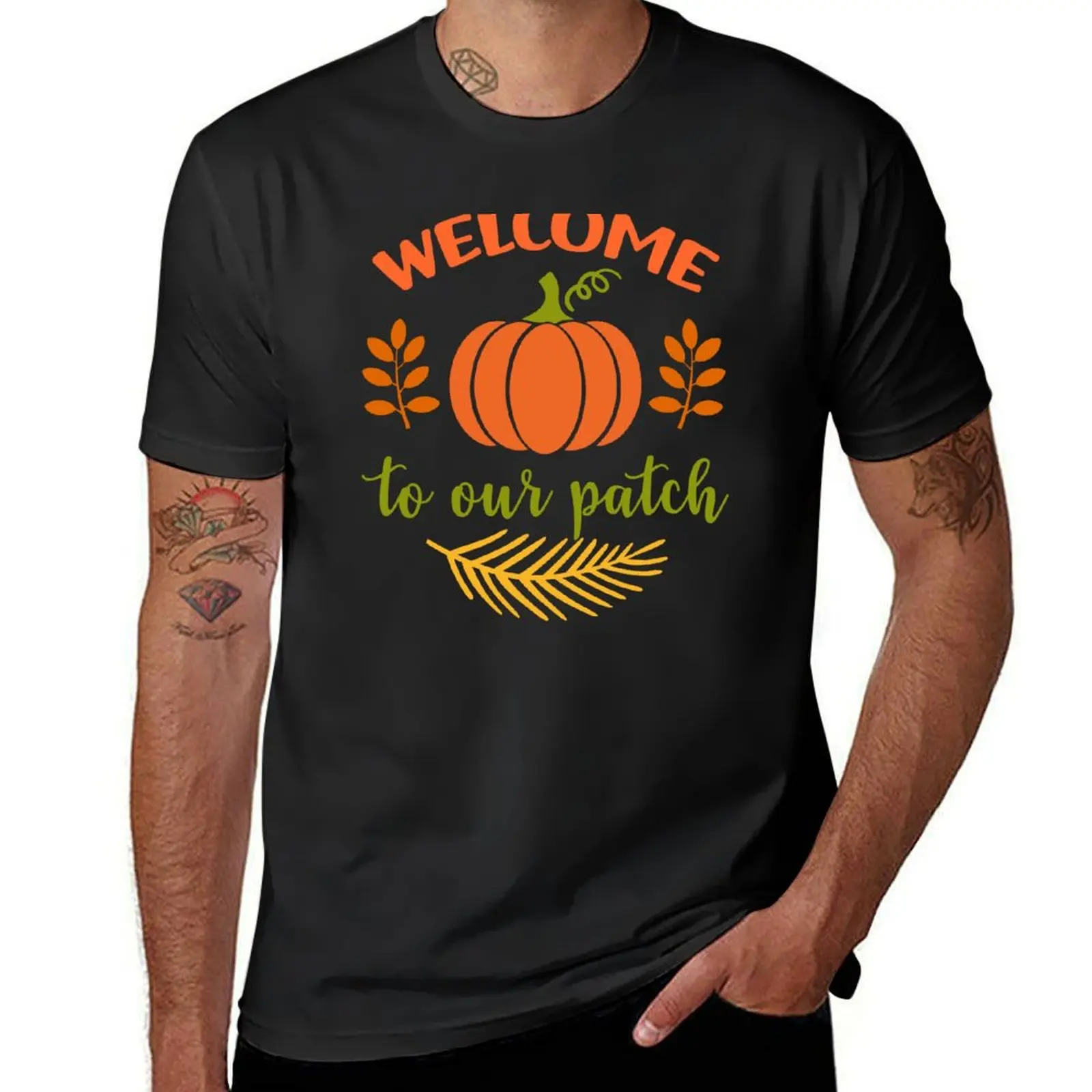 

Welcome to our patch. Fall Quote. Halloween. Autumn. Thanksgiving T-shirt funnys blanks mens graphic t-shirts funny