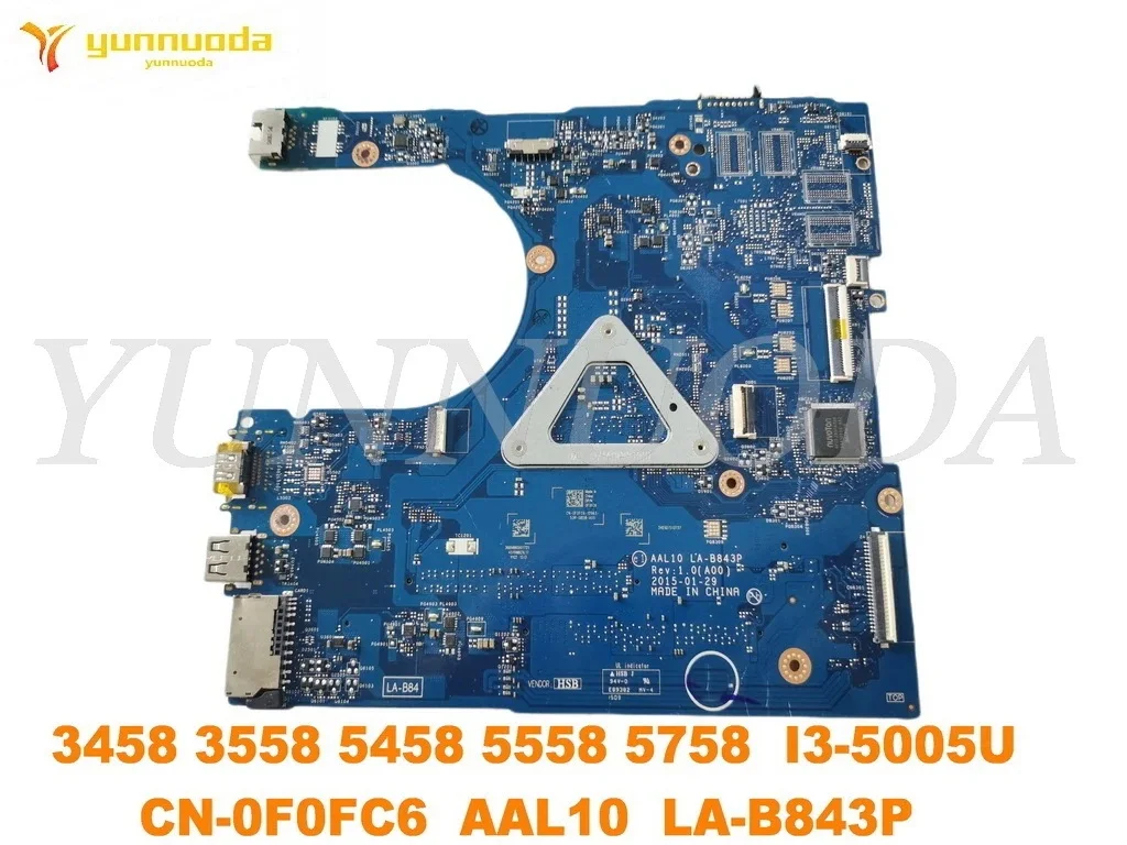 Original for Dell Inspiron 3458 3558 5458 5558 5758   laptop motherboard I3-5005U CN-0F0FC6  AAL10  LA-B843P tested good free sh