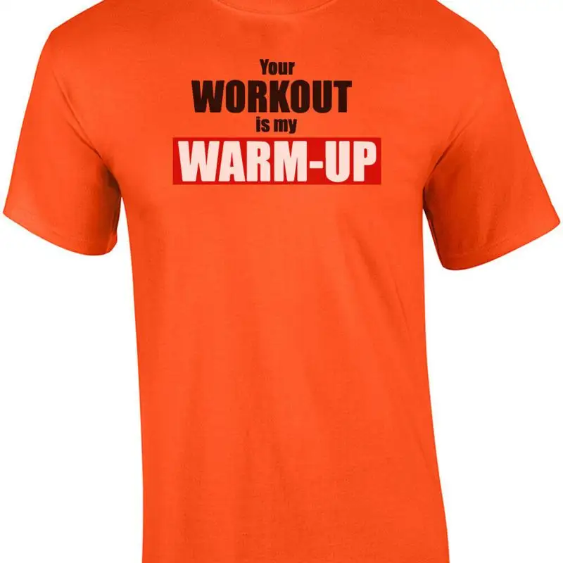 

Your Workout is my warm-up Funny Exercise T-Shirt