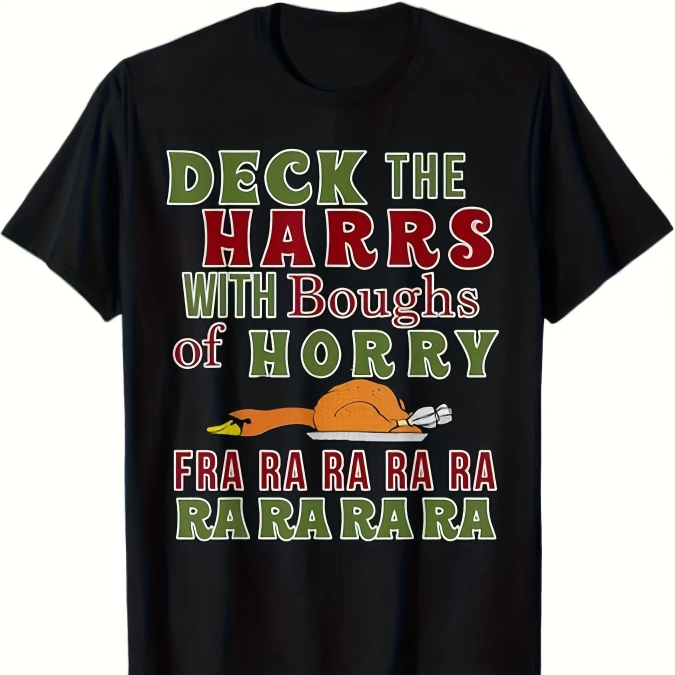 Deck The Harrs Fra Ra Ra Funny Thanksgiving Turkey T-Shirt 100% Cotton O-Neck Short Sleeve Summer Casual Mens T-shirt Streetwear