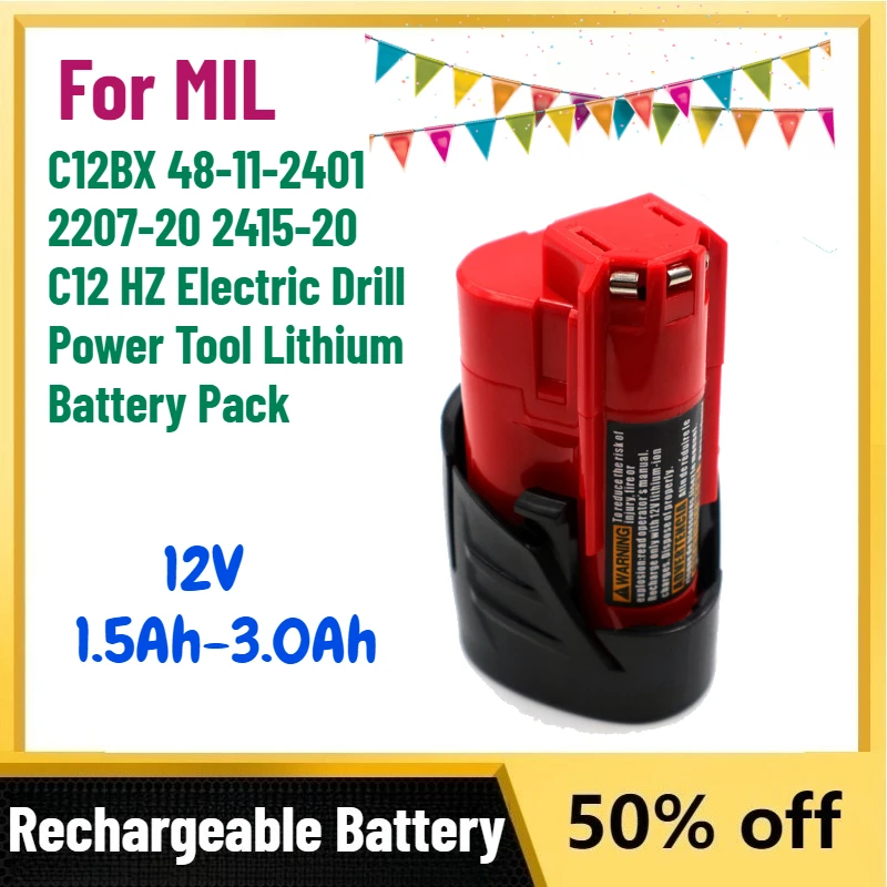 

In Stock 12V 1.5Ah-3.0Ah Battery for MIL C12BX 48-11-2401 2207-20 2415-20 C12 HZ Electric Drill Power Tool Lithium Battery Pack