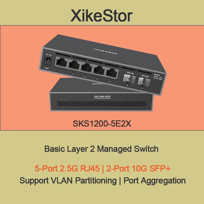 

XikeStor Non-managed, 5×2.5G Ethernet ports, 2×10G fiber ports, plug-and-play, Main control chip :MXL86252s