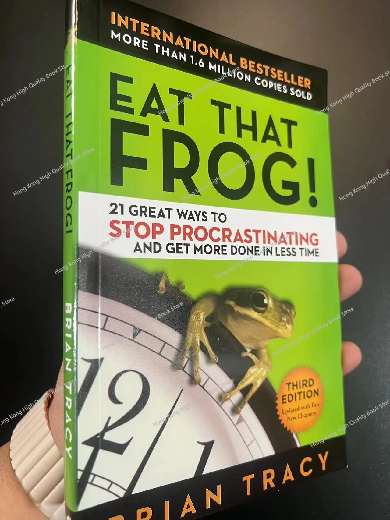 Eat That Frog 21 Great Ways To Stop Procrastinating and Get More Done In Less Time Classic Success Inspirational Book Self-help