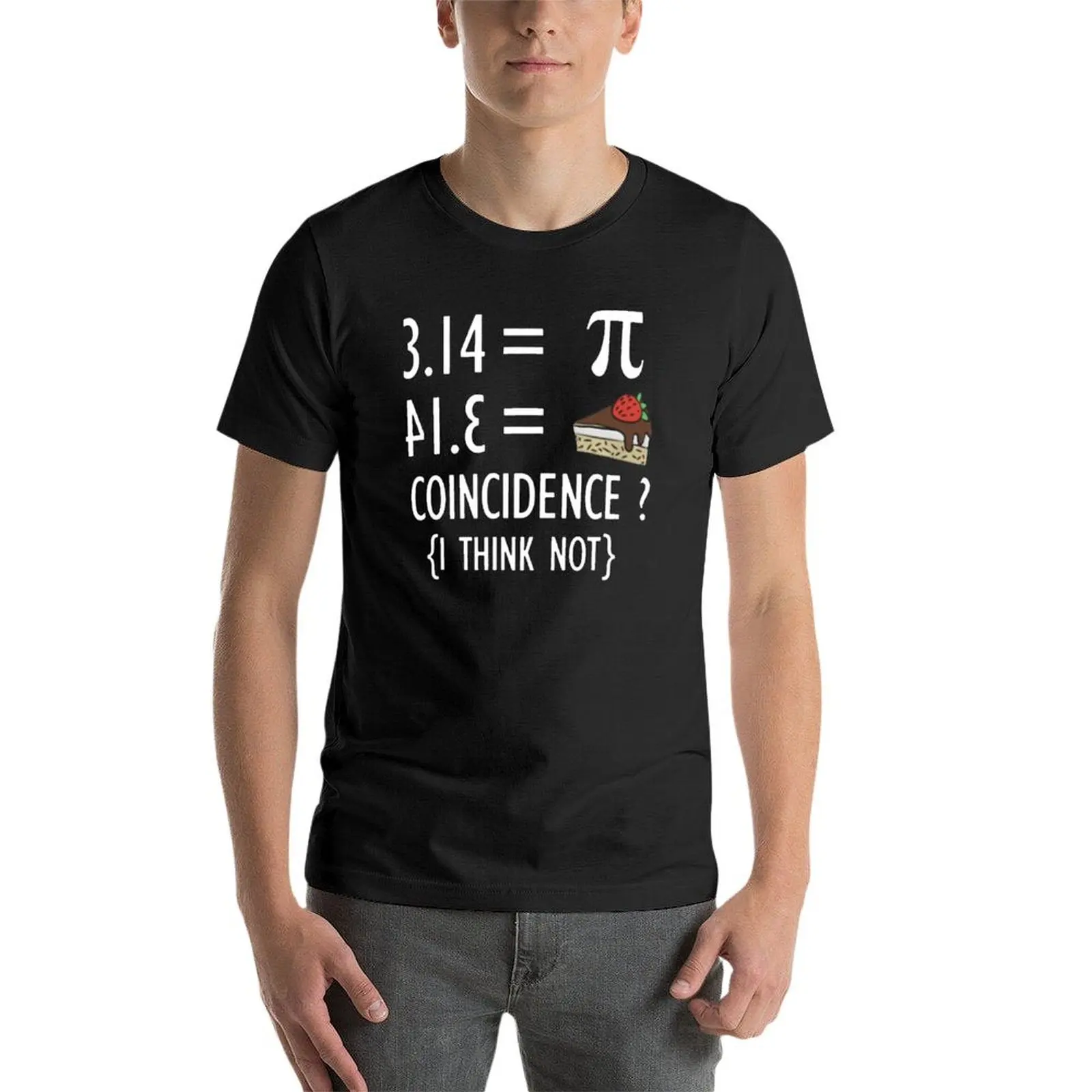 Funny Math T Shirt Gifts-Pi Number and Pie Coincidence I Think Not for Women Men T-Shirt for a boy mens funny t shirts