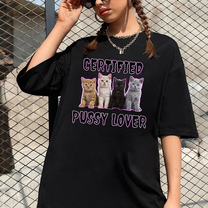 Funny CerTified Pussy Lover Meme Cat Graphic T Shirts Unisex Fashion Kawaii T-shirt Street Casual Vintage T-shirts for Men Women