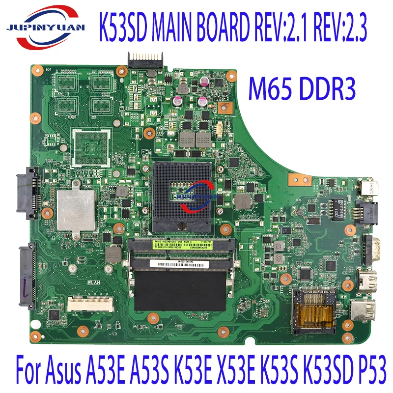 

K53SD MAIN BOARD REV:2.1 REV:2.3 For Asus A53E A53S K53E X53E K53S K53SD P53 Laptop Motherboard HM65 DDR3 100% OK