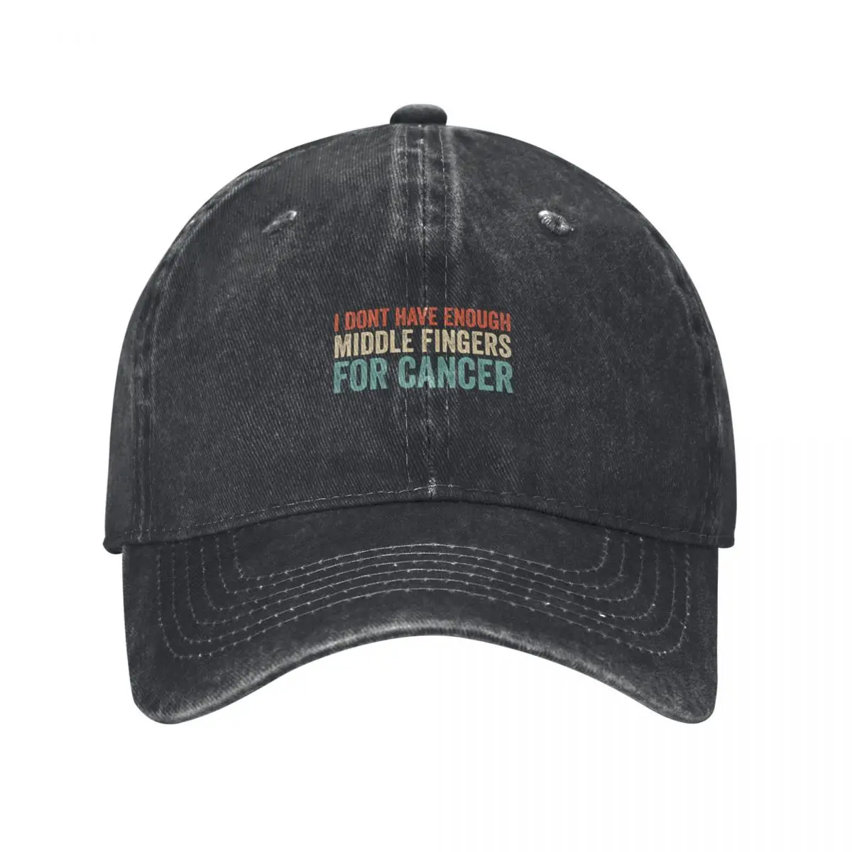 I Dont Have Enough Middle Fingers For Cancer - Funny Cancer Chemo Baseball Cap Snap Back Hat Golf Hat Cosplay Golf Women Men's