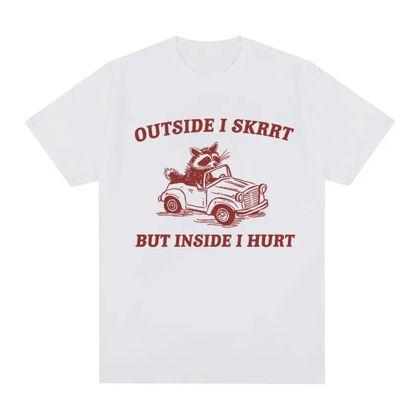 2008Outside I Inside I Hurt Raccoon Meme T-Shirt Funny Weird Tops Men Women Tshirt Harajuku Clothing Oversized Cotton T Shirts