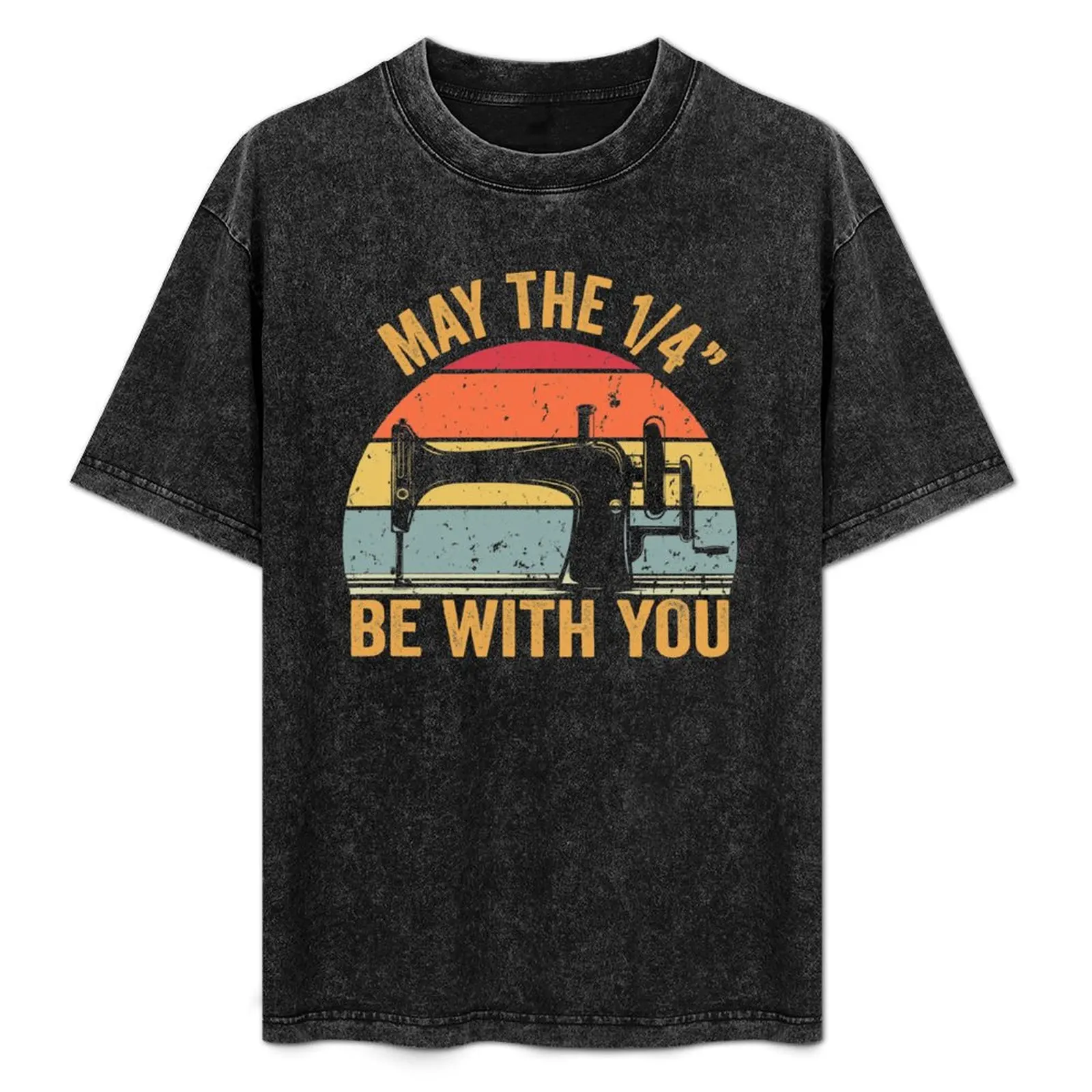 May The 1/4 Be With You Sewing Machine Quilting Vintage Funny Womens T-Shirt tees vintage funny t shirts for men