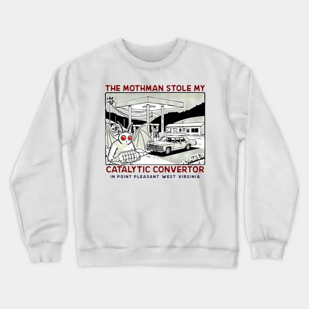 

Autumn and Winter Mothman Legend Sweatshirt, "Mothman Stole Catalytic Convertor Graphic" for A Trendy Look