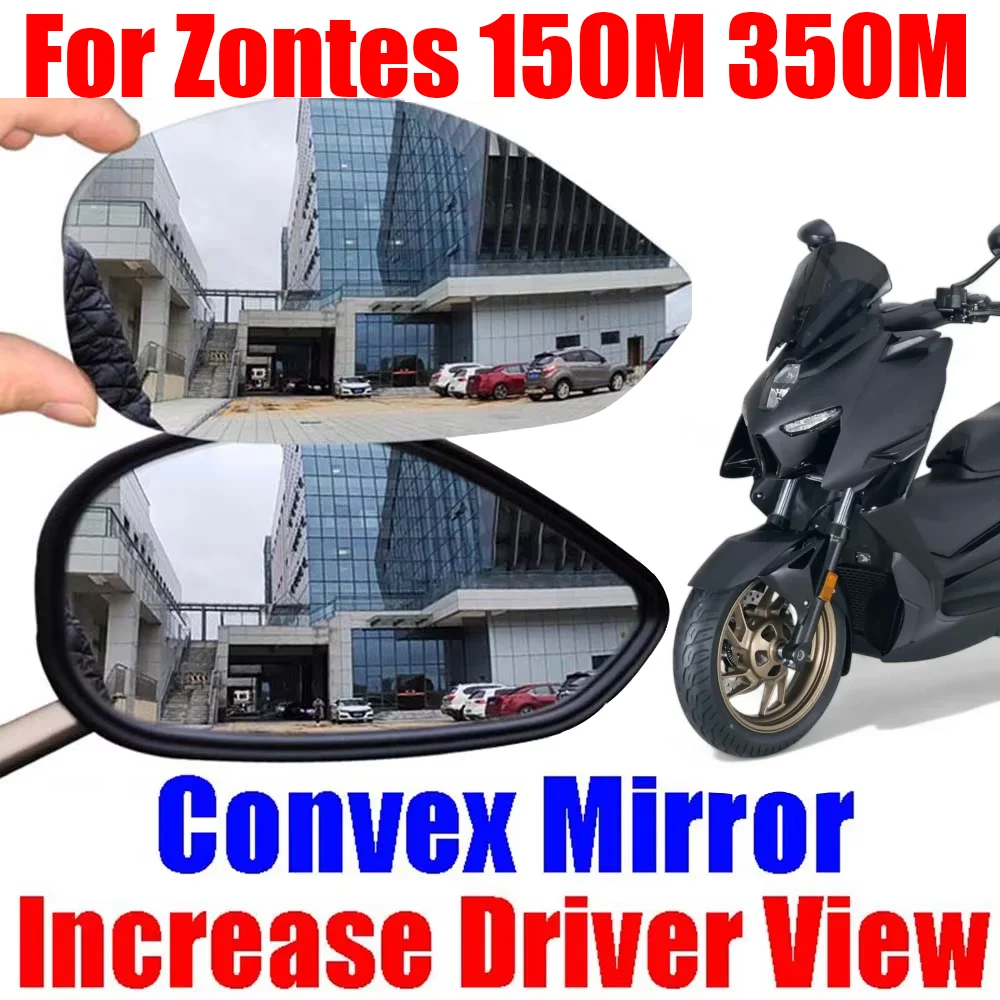 For Zontes 150M 350M M150 M350 M 350 M ZT350-M Accessories Convex Mirror Increase Rearview Mirrors Side Rear Mirror View Vision