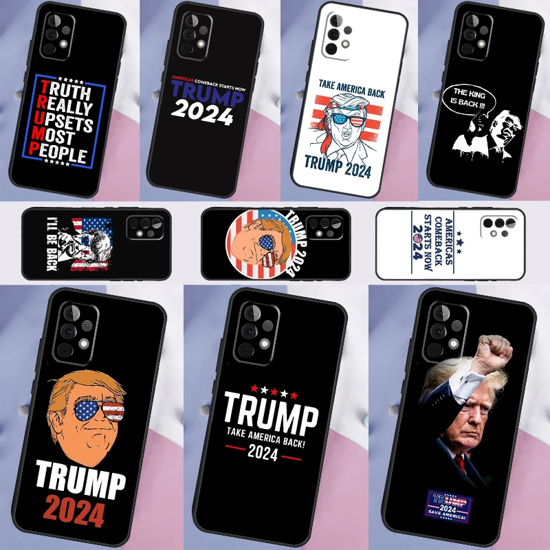 Trump 2024 Case For Samsung Galaxy A54 A34 A14 A51 A71 A13 A23 A33 A53 A73 A12 A22 A32 A52 Cover