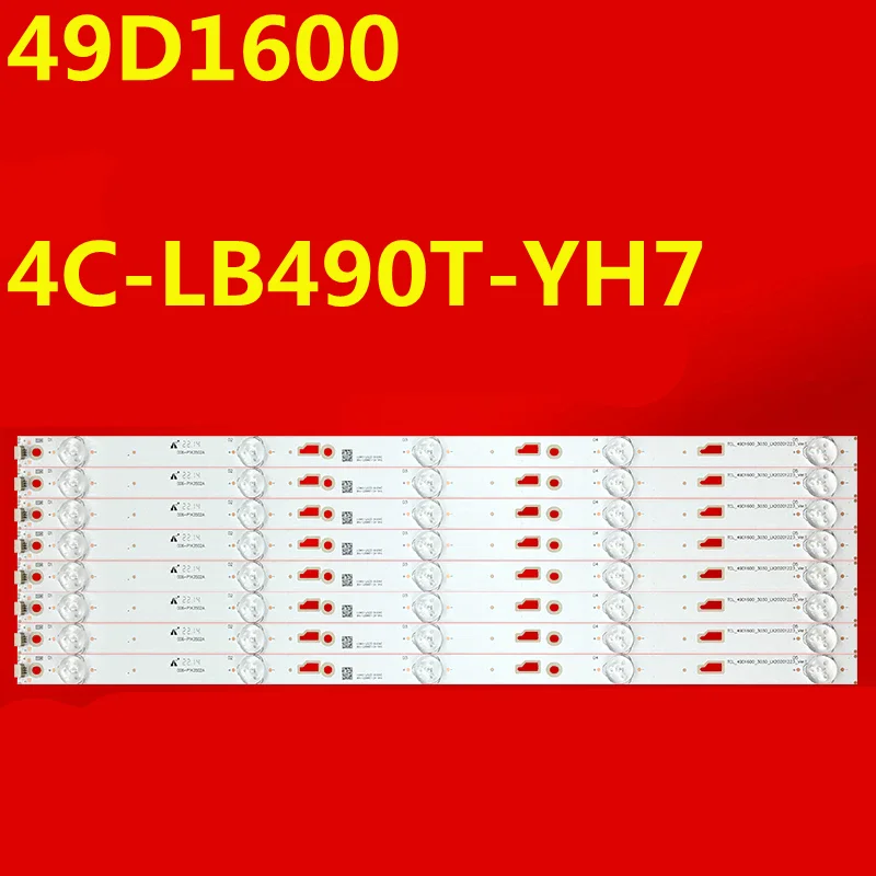 LED Backlight Strip For 49E301 49E3060 49L26CNC 49U2200 49U3600C 49L510U18 49D1600 49D1620 4C-LB490T-YH7 YH1 006-P1K3502A