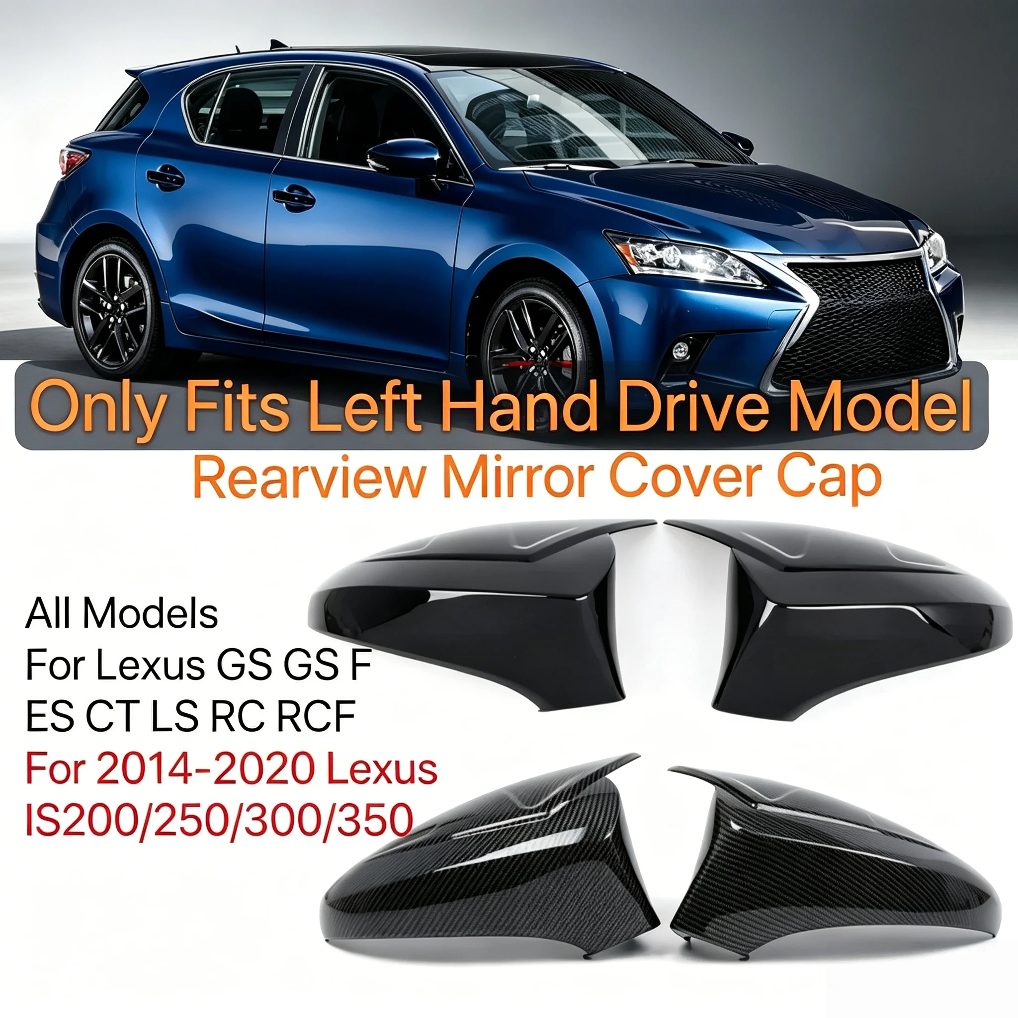 For LEXUS ES GS LS CT RC F-Sport Lexus IS200 250 300 350 2014-2020 Replace Rear View Side Mirror Cover Only fit LHD Mirror Cap