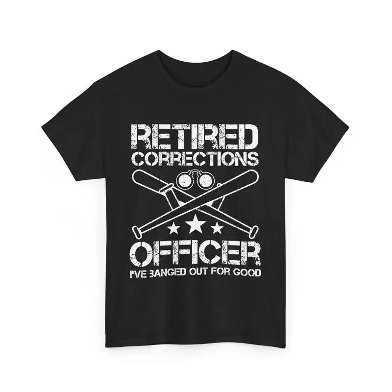 Retired Correctional Officer T Shirt I've Banged Out For Good Prison