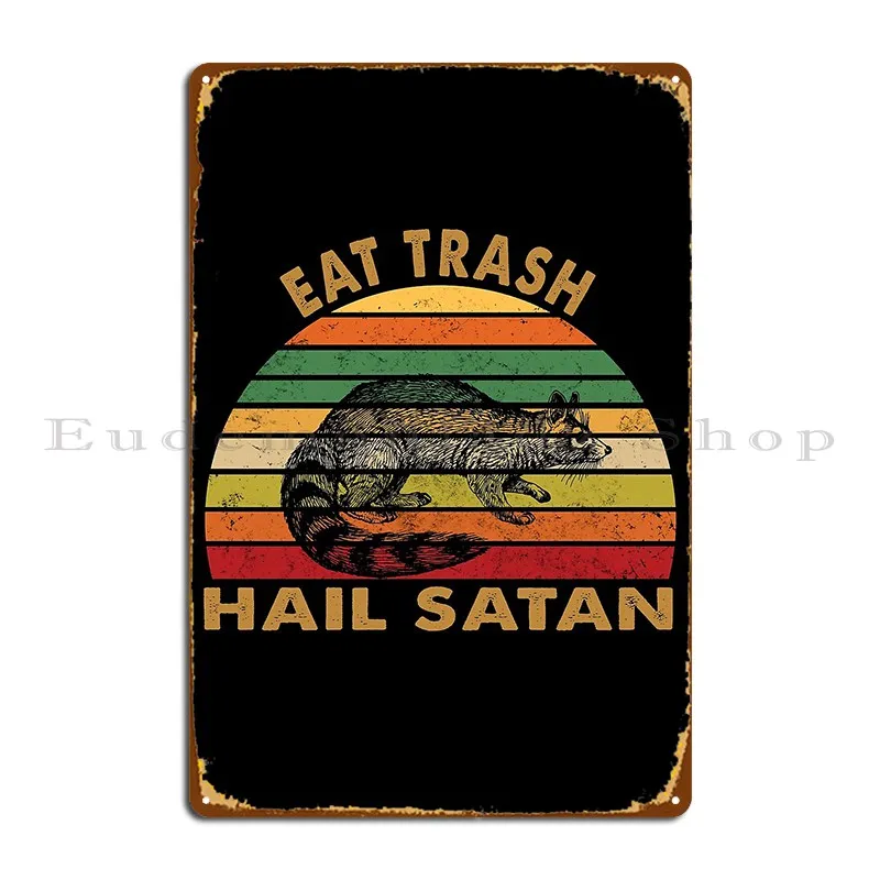 Eat Trash Hail Satan Raccoon Pentagram Satanic Garbage Gang Metal Sign Cinema Decoration Designing Printing Tin Sign Poster