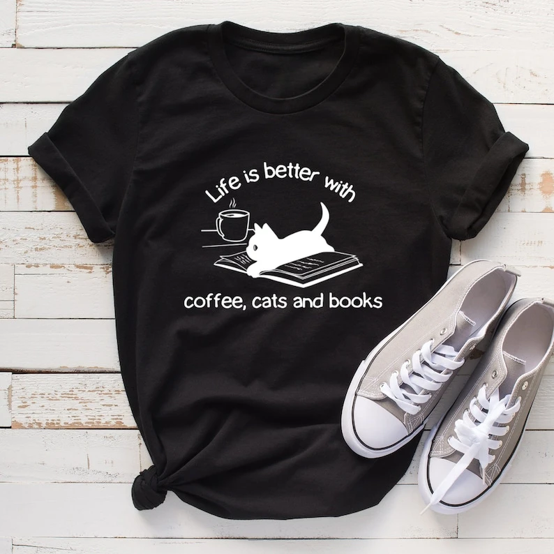 Life Is Better with Coffee Cats and Books Cat Coffee Mom Cute Shirt and Books Lover Shirt Graphic Spring Summer Pullovers Tops