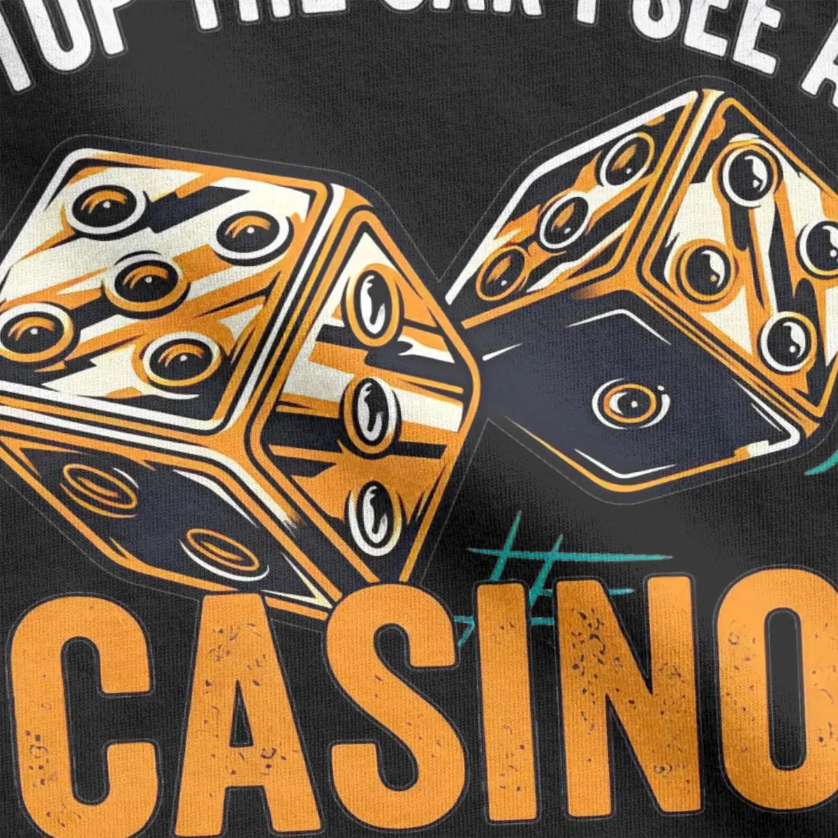 Camisetas masculinas e femininas parar o carro eu vejo um casino jogo camiseta de algodão manga curta camisetas em torno do pescoço roupas presente