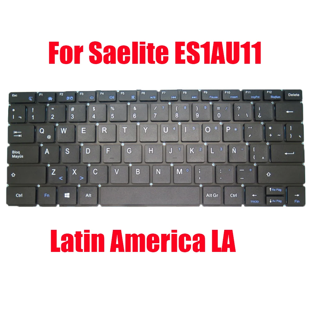 

Laptop Replacement Keyboard For Saelite ES1AU11 Latin America LA Black Without Frame New