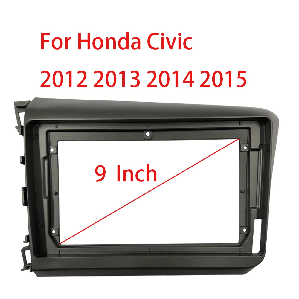 

9Inch Car radio Fascia Frame For Honda Civic 2012 2013 2014 2015 Multimedia Player 2din Stereo GPS DVD Panel Trim