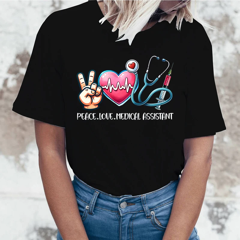 Funny Peace Love Medical Assistant Letter Printed T-Shirts For Women Summer Short Sleeve Round Neck Cute Peace Love Medical Tops