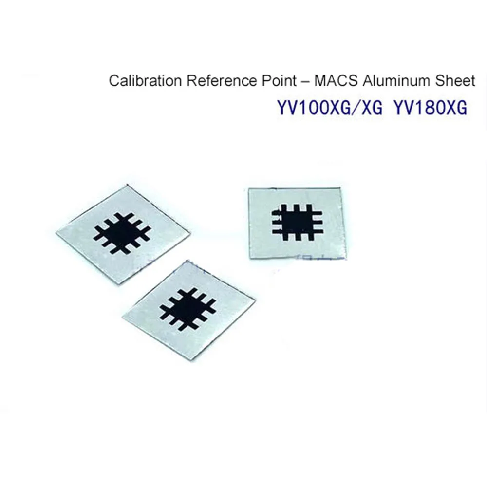 SMT Pick-and-Place Machine Models YV100X / YV100XG / 180XG / YV100XGP Calibration Reference Point MACS Aluminum Plate For YAMAHA