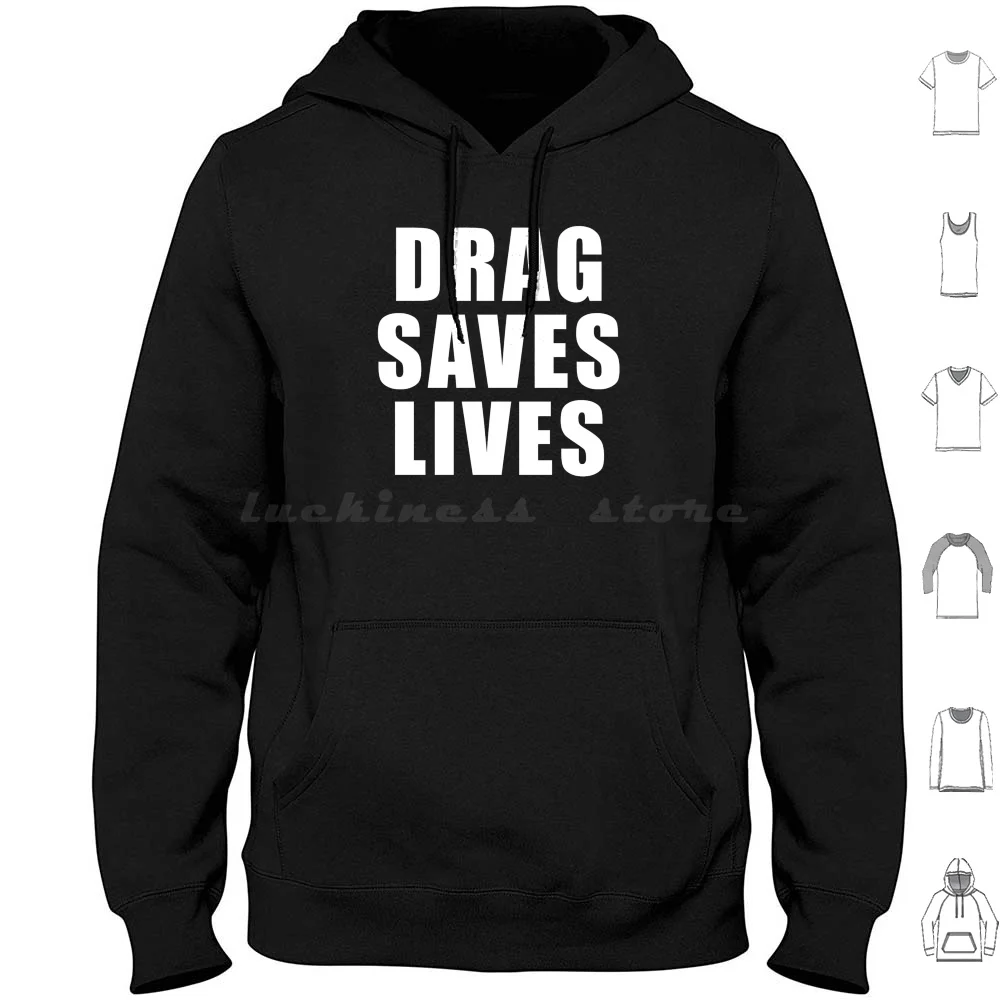 

Толстовка с капюшоном Drag Saves Lives из хлопка с длинными рукавами Drag Saves Lives Drag Saved My Life Drag Queen Drag Queens Drag King Пол