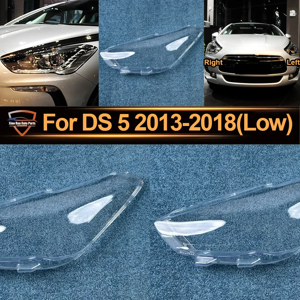 

Headlight Cap For DS 5 2013-2018 (Low) Headlamp Cover Headlight Shell Transparent Lens Plexiglass Replace Original Lampshade
