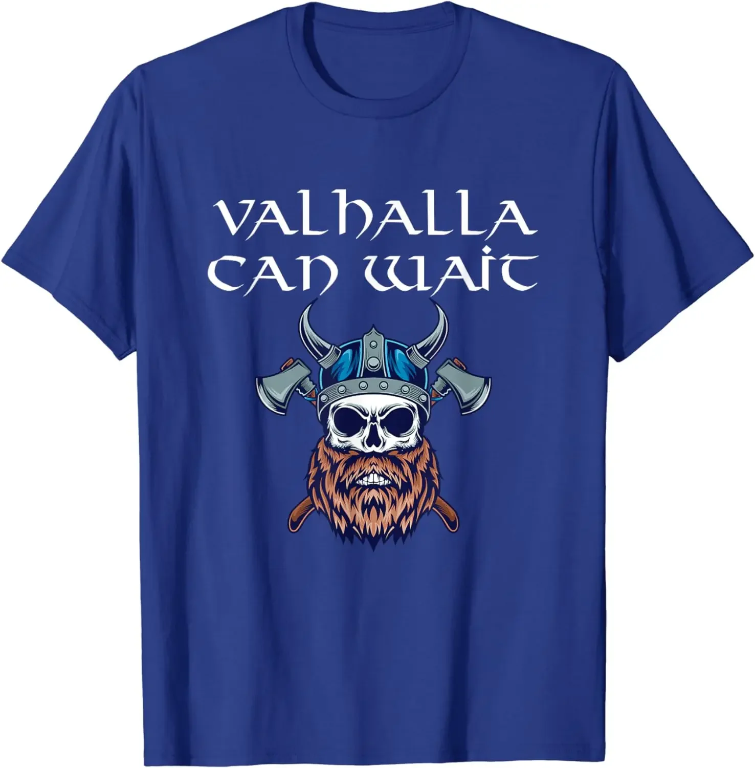 Valhalla Can Wait  Skull T-Shirt 100% Cotton O-Neck Summer Short Sleeve Casual Mens T-shirt Size S-3XL