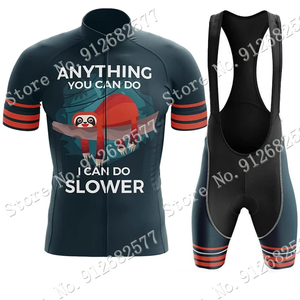 2025 Sloth Can Do Slower - Men's Cycling  Jersey Set Summer Cycling Clothing Road Bike Shirts Suit Bicycle Bib Shorts MTB Ropa