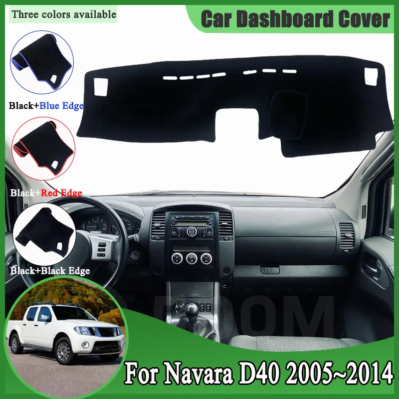

Car Accessories For Nissan Navara D40 2005~2014 Frontier Dashboard Cover Dashmat Avoid Light Sun Shade Mat Carpet Rug Protective