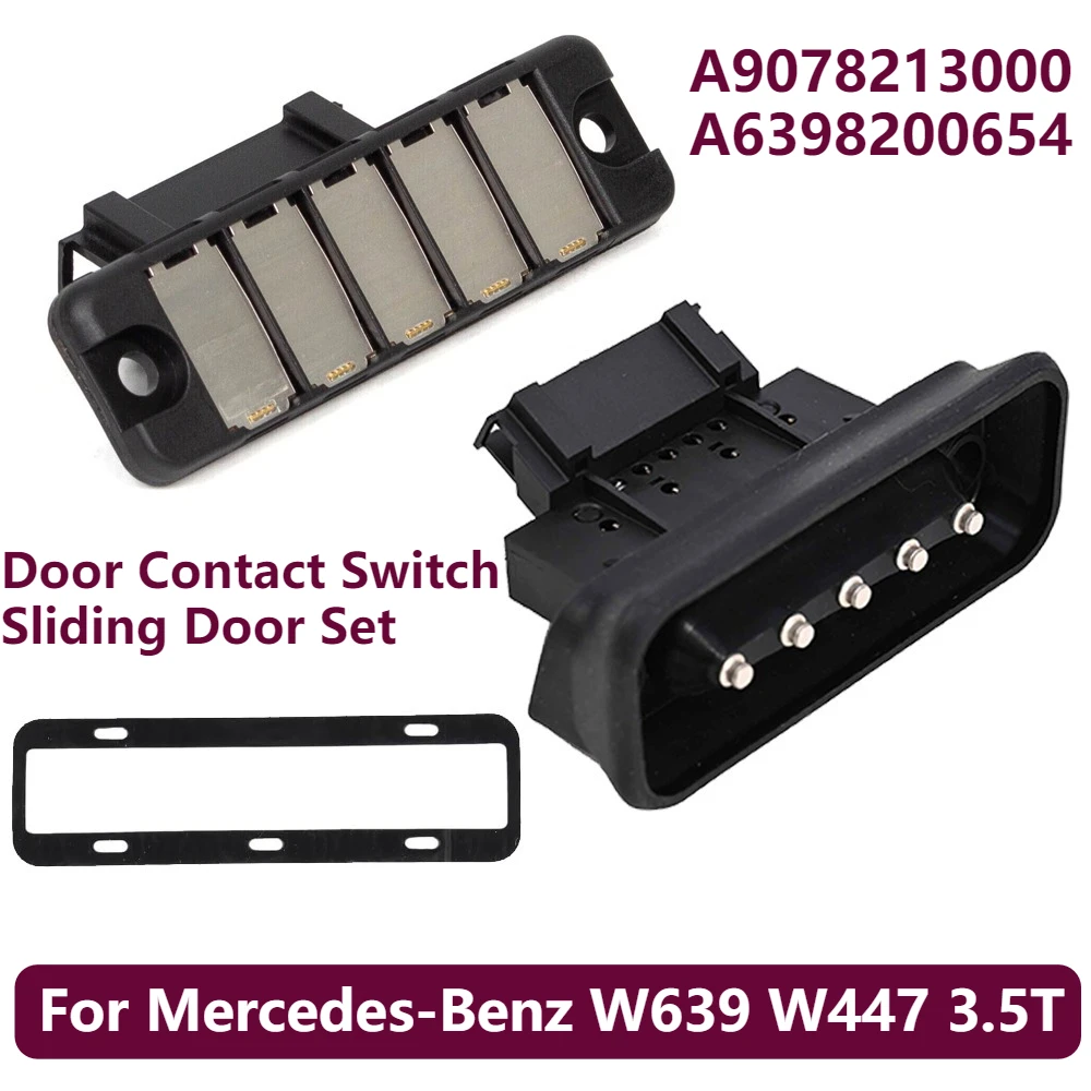 For Mercedes-Benz Door Contact Switch Sliding Door Set W639 W447 3.5T A9078213000,  A6398200654
