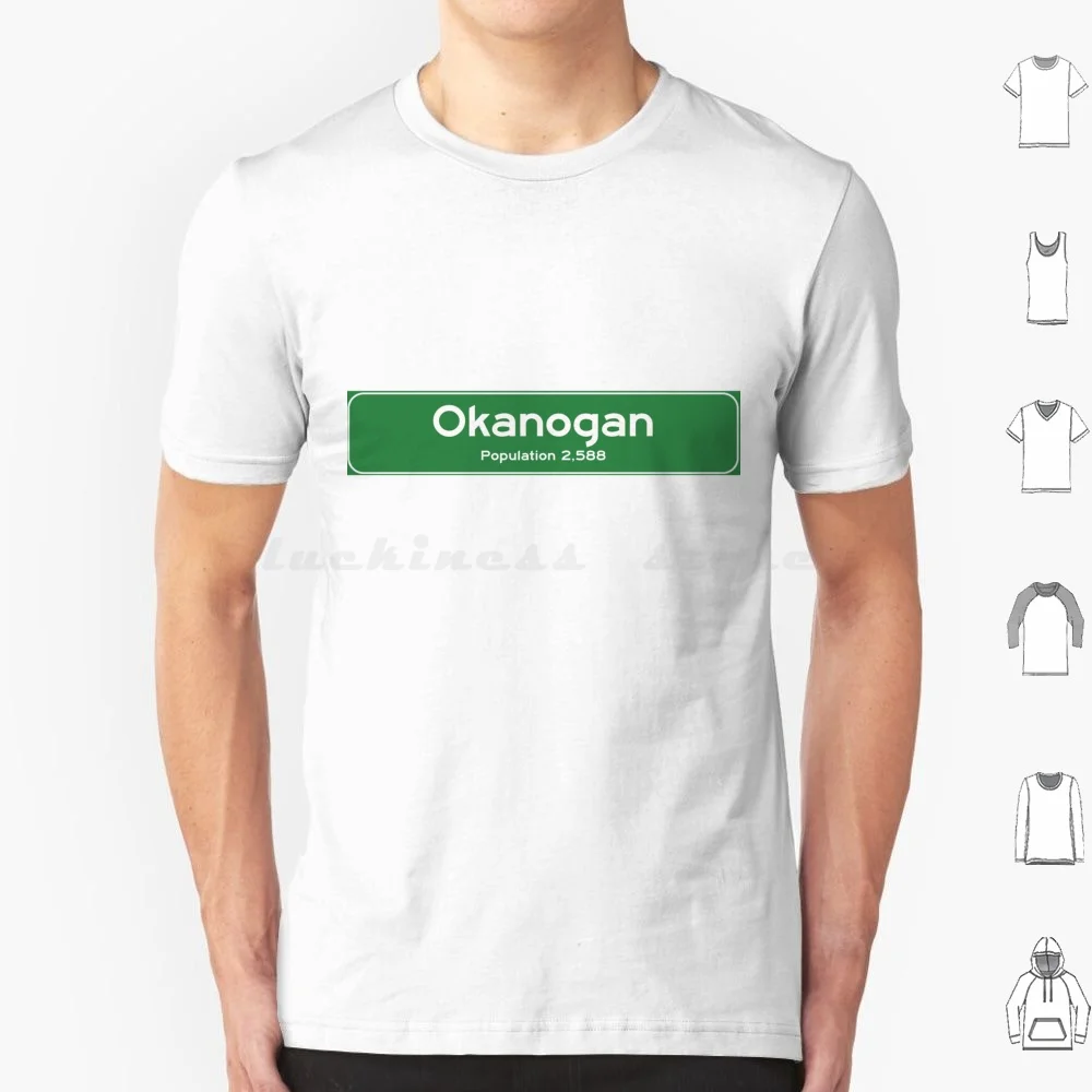 Okanogan , Washington Sign T Shirt 6xl Cotton Cool Tee Okanogan Washington Wa Evergreen State Gateway To The Pacific Wash