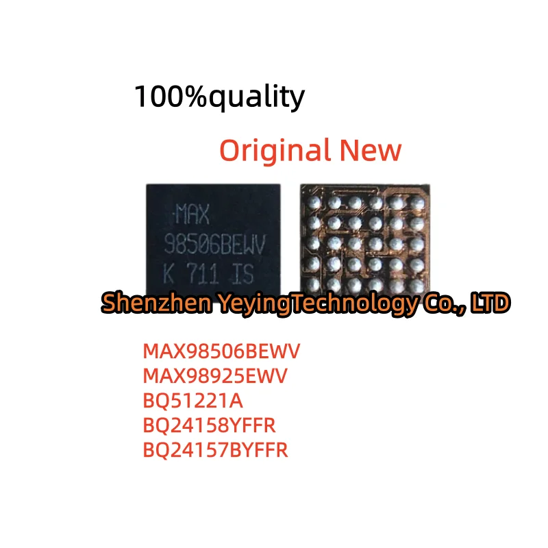 1Pcs 100% New Bq24157Byffr Bq24157 Bq51221A Bq24158Yffr Bq24158 Max98506Bewv Max98506B Max985068 Max98925Ewv Max98925 Bga