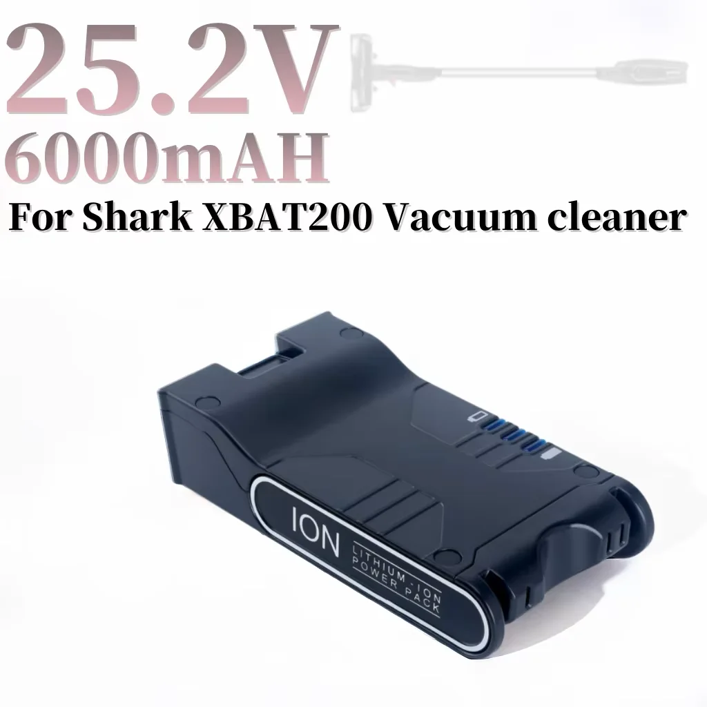 For 25.2V Shark XBAT200 ION Rocket IONFlex and IONFlex Cordless Vacuums Battery 6000mAH lithium-ion vacuum cleaner battery