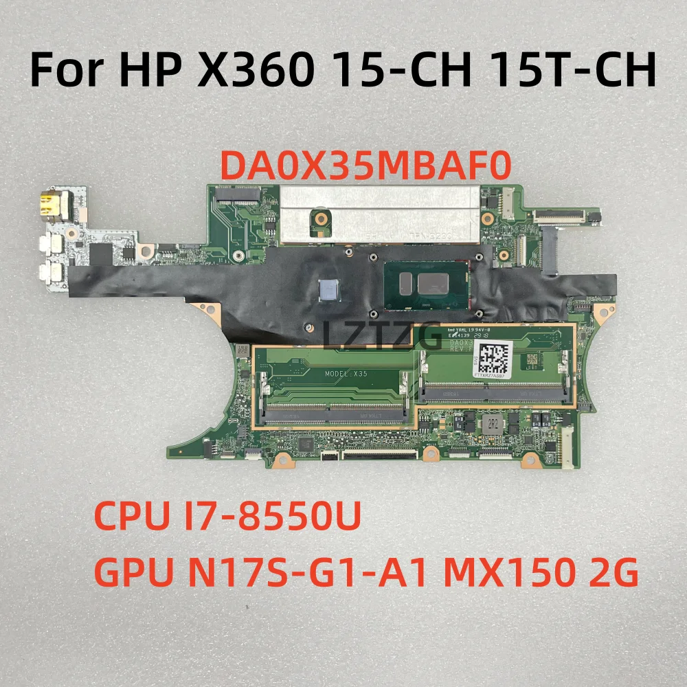 

DA0X35MBAF0 For HP X360 15-CH 15T-CH000 Laptop Motherboard CPU I7-8550U N17S-G1-A1 MX150 2G 100% Tested OK