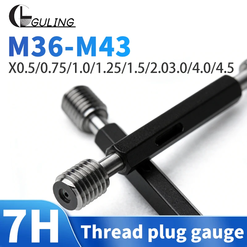 

GULING 1 шт. 7H M36-M43 Стальной метрический резьбовой калибр-пробка высокого качества для измерения X0.5/0.75/1.0/1.25/1.5/2.0/3.0/4.0/4.5