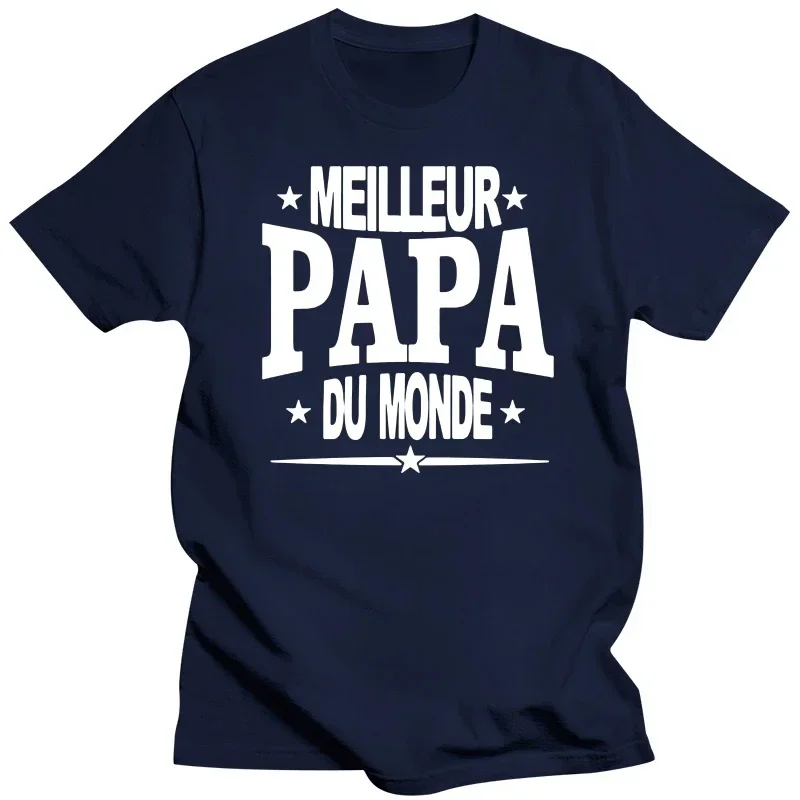 Funny WorId Best Dad French Grephic Fashion New Cotton Short Sleeve T Shirts O-Neck Harajuku Father Dad T-shirt PAPA