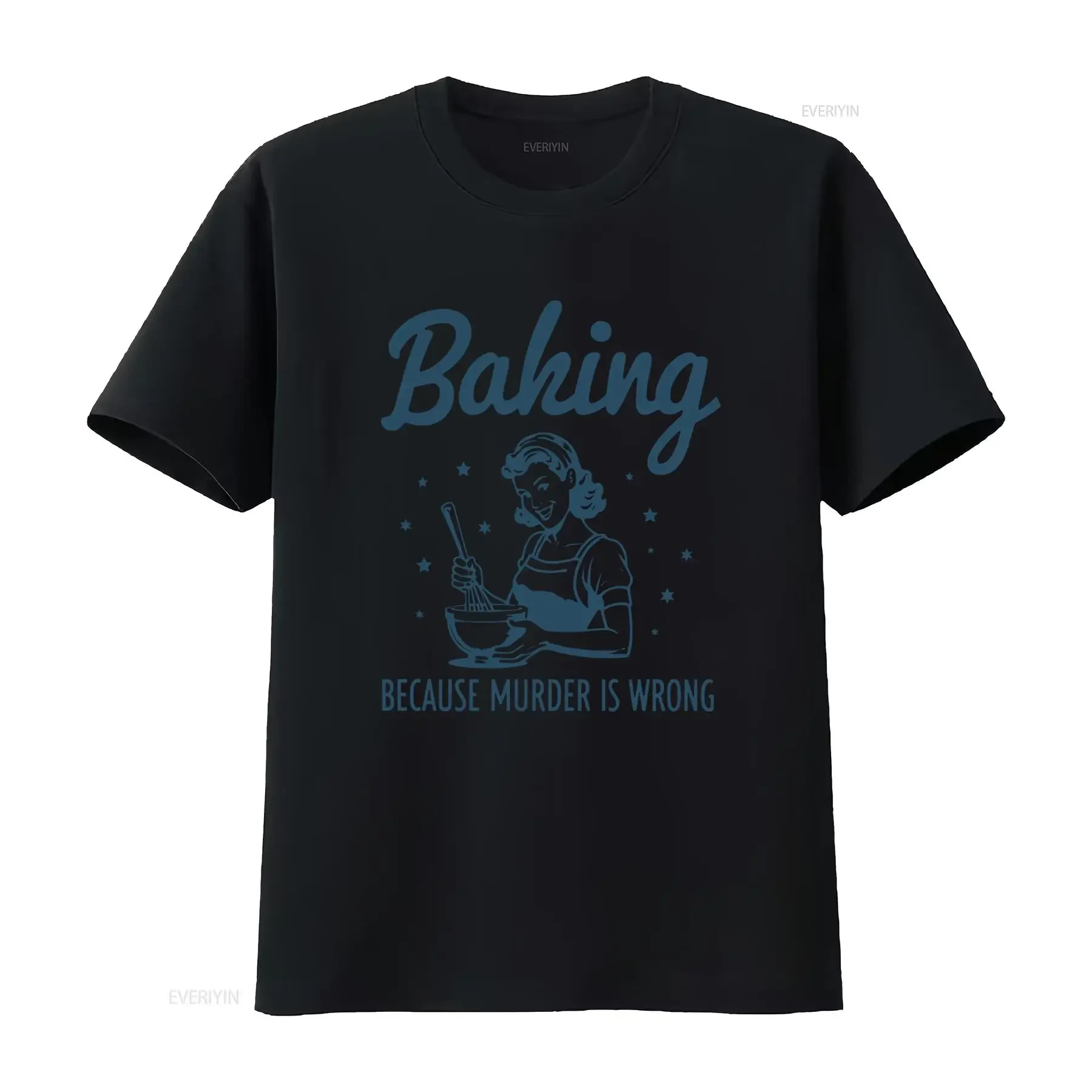 Baking Because Murder Is Wrong T Shirt Funny Humor Cooking Baker Lover Chef Hilarious Food  vintage Washed fashion Stylish