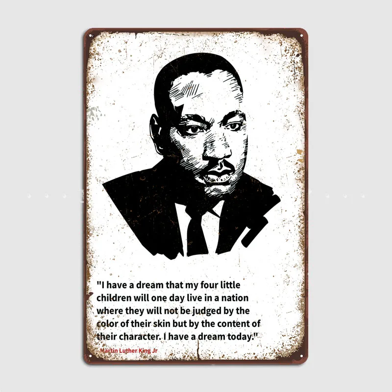 Martin Luther King Quotes Poster Tinplate Sign Art Wall Decor Vintage Metal Signs for Wall Decoration Coffee Bar Retro Room Home