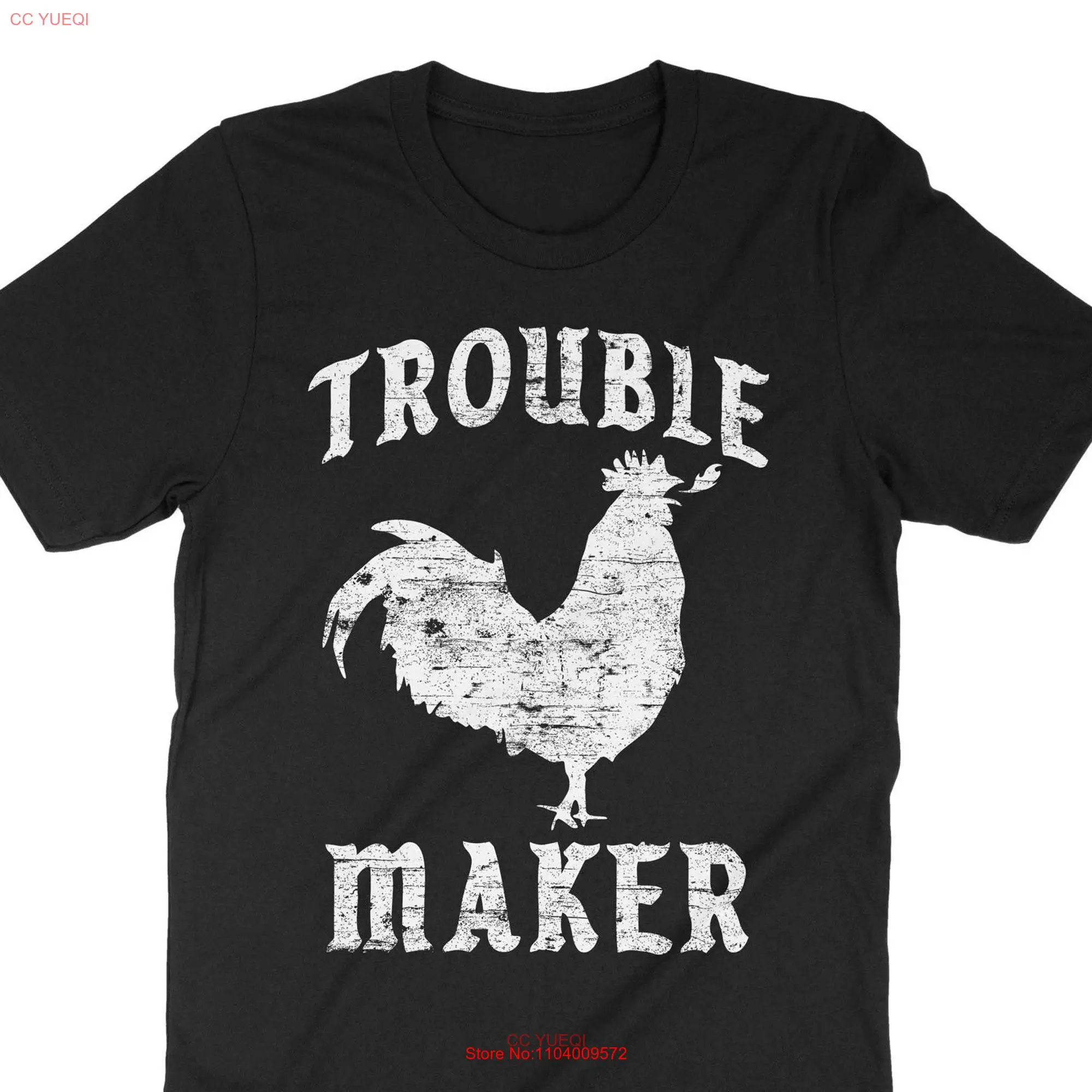 Trouble Maker Funny Chicken T Shirt Troublemaker Coward Hot Chick long or short sleeves