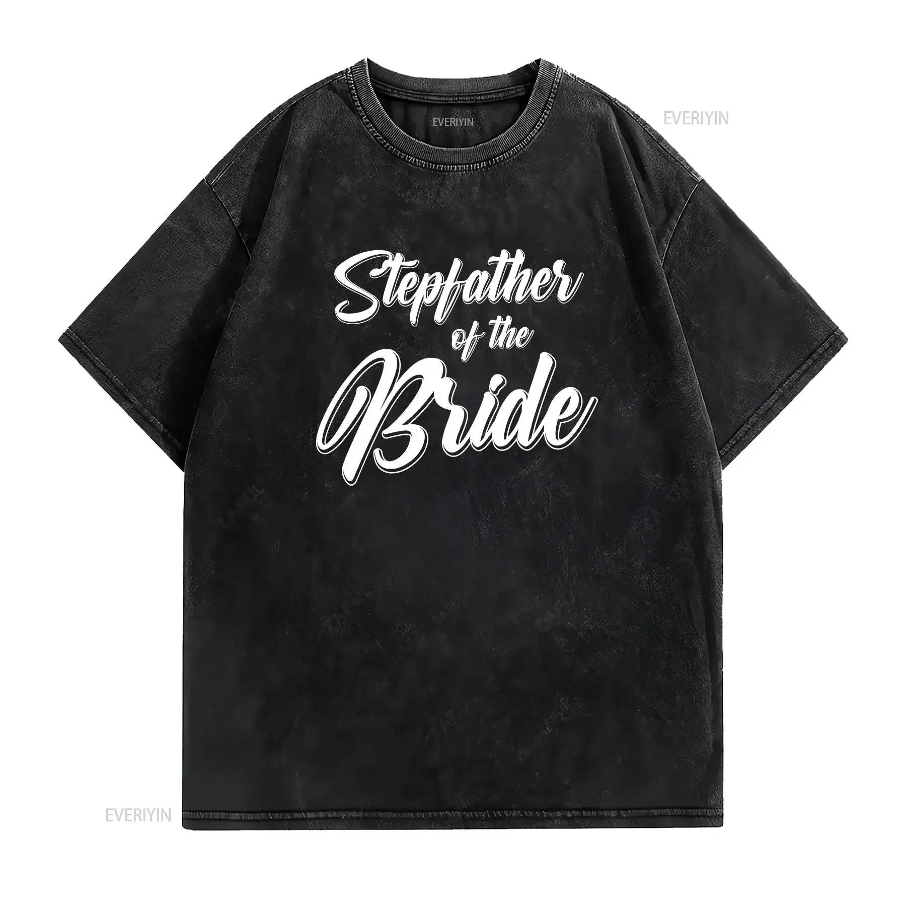 Stepfather of the Bride Funny Wedding Party Stepdad Daddy T shirt vintage Washed homme Comfortable Slightly Soft Breathable
