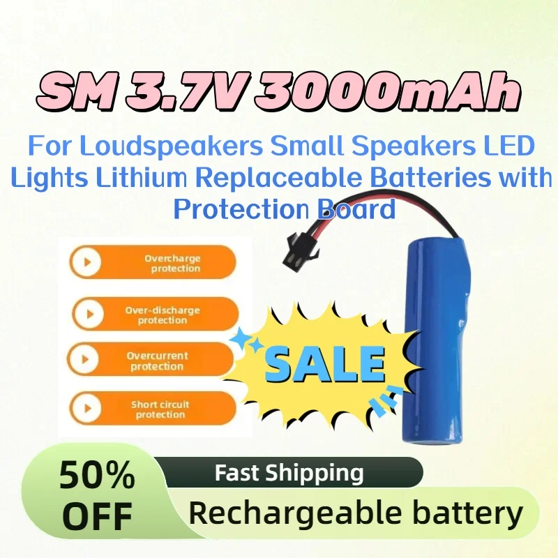 

New 18650 SM 3.7V 3000mAh Battery for Loudspeakers Small Speakers LED Lights Lithium Replaceable Batteries with Protection Board