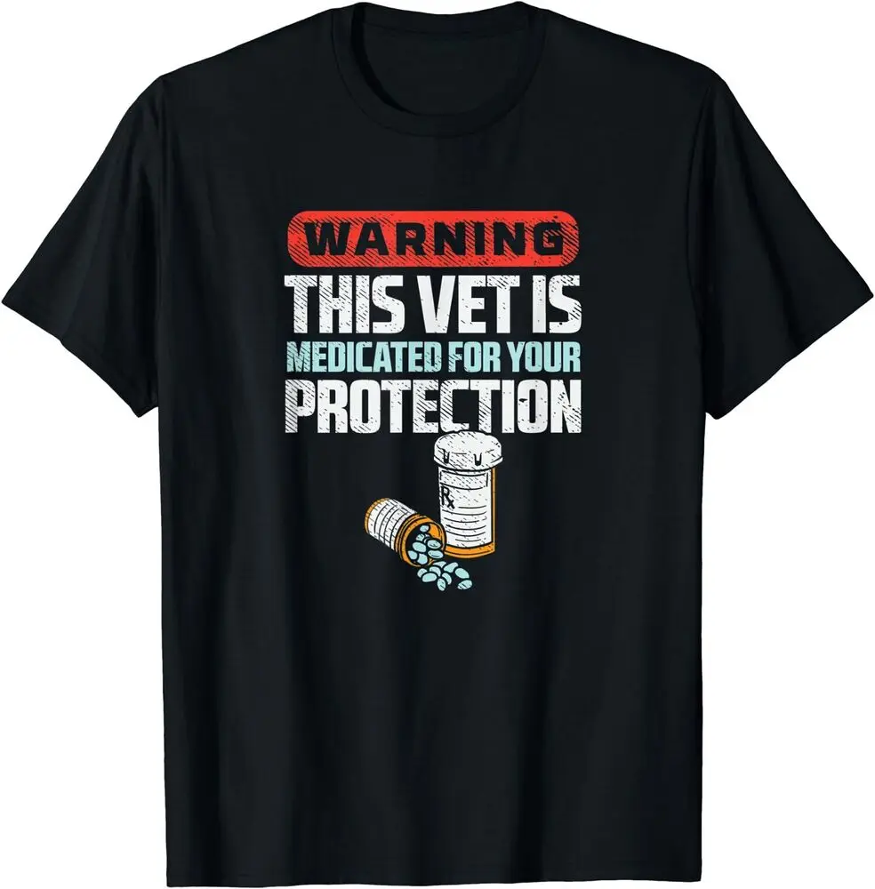 Warning This Vet Is Medicated For Your Protection T-Shirt Unisex T-shirts For Man Woman Short Summer Tees Casual Cotton