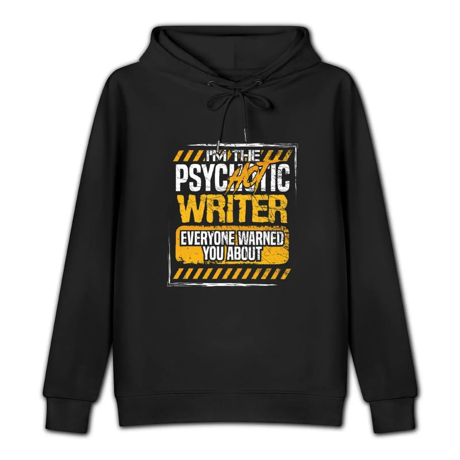 Im The PsycHOTic Writer Everyone Warned You About T-shirt Pullover Hoodie mens designer clothes hoodie